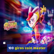 100 giros coin master